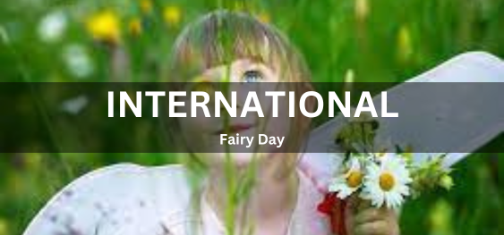 International Fairy Day [अंतर्राष्ट्रीय परी दिवस]
